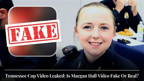 maegen hall leaked video|Cheating Tennessee Cop Maegan Hall Inspires Fake Porn Video。